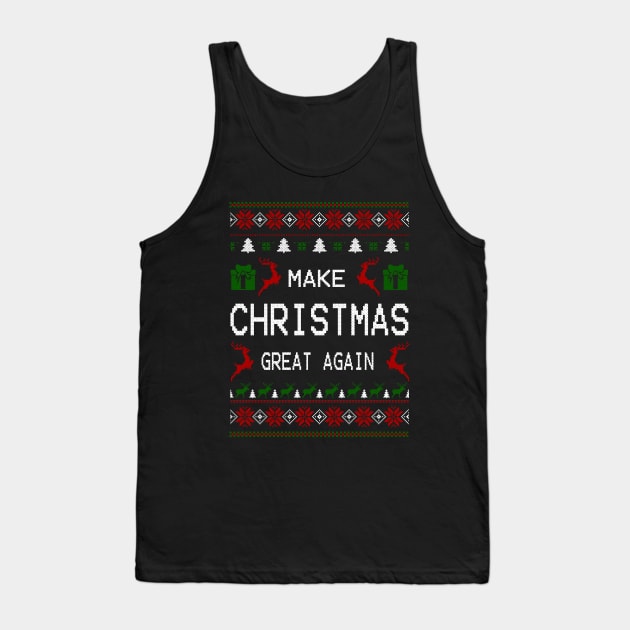 MAKE CHRISTMAS GREAT AGAIN Tank Top by canzyartstudio